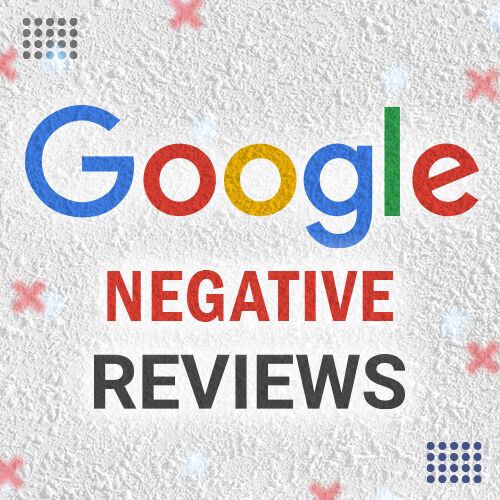 Google Negative Reviews